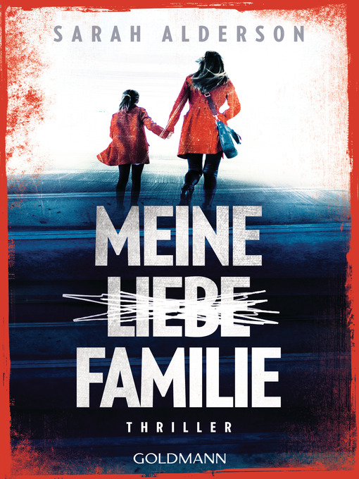 Title details for Meine liebe Familie by Sarah Alderson - Available